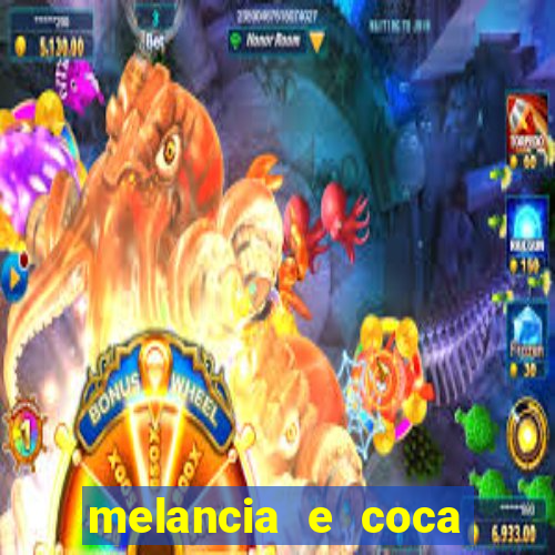 melancia e coca cola faz mal